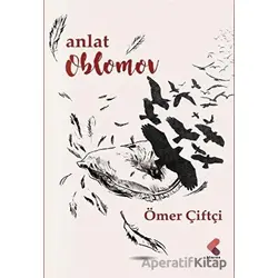 Anlat Oblomov - Ömer Çiftçi - Klaros Yayınları