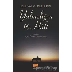 Edebiyat Ve Kültürde Yalnızlığın 16 Hali - Kolektif - Nobel Bilimsel Eserler