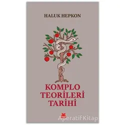 Komplo Teorileri Tarihi - Haluk Hepkon - Kırmızı Kedi Yayınevi