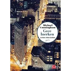 Gece İnerken - Michael Cunningham - Kırmızı Kedi Yayınevi