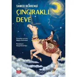 Çıngıraklı Deve - Samed Behrengi - Kırmızı Kedi Çocuk