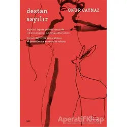 Destan Sayılır - Onur Caymaz - Kırmızı Kedi Yayınevi