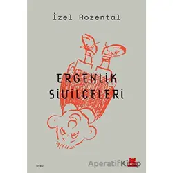 Ergenlik Sivilceleri - İzel Rozental - Kırmızı Kedi Yayınevi