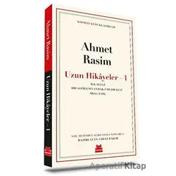Ahmet Rasim - Uzun Hikayeler 1 - Cihat Baker - Kırmızı Kedi Yayınevi