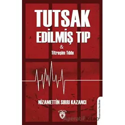 Tutsak Edilmiş Tıp - Nizamettin Sırrı Kazancı - Dorlion Yayınları
