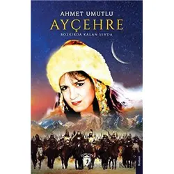Ayçehre Bozkırda Kalan Sevda - Ahmet Umutlu - Dorlion Yayınları