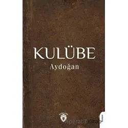 Kulübe - Aydoğan - Dorlion Yayınları