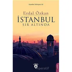 İstanbul Sır Altında - Erdal Özkan - Dorlion Yayınları