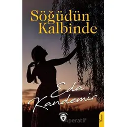 Söğüdün Kalbinde - Eda Kandemir - Dorlion Yayınları