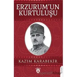 Erzurumun Kurtuluşu - Kazım Karabekir - Dorlion Yayınları