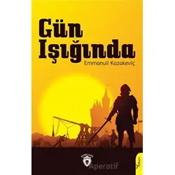 Gün Işığında - Emmanuil Kazakeviç - Dorlion Yayınları