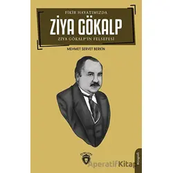 Fikir Hayatımızda Ziya Gökalp - Mehmet Servet Berkin - Dorlion Yayınları