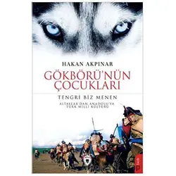 Gökbörünün Çocukları Tengri Biz Menen - Hakan Akpınar - Dorlion Yayınları