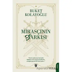 Mirasçının Şarkısı - Buket Kolayoğlu - Dorlion Yayınları