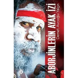 Aborjinlerin Ayak İzi - Demet Avcıoğlu Yalçın - Dorlion Yayınları