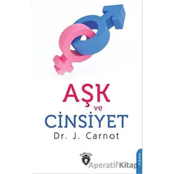 Aşk ve Cinsiyet - J. Carnot - Dorlion Yayınları