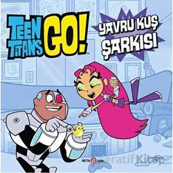 Dc Comics - Teen Titans Go! Yavru Kuş Şarkısı - Jonathan Evans - Beta Kids