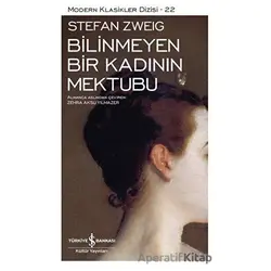 Bilinmeyen Bir Kadının Mektubu - Stefan Zweig - İş Bankası Kültür Yayınları