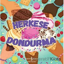 Herkese Dondurma - Everley Hart - İş Bankası Kültür Yayınları