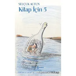 Kitap İçin 5 - Selçuk Altun - İş Bankası Kültür Yayınları
