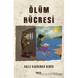 Ölüm Hücresi - Nazlı Kahraman Demir - Gece Kitaplığı
