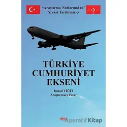 Türkiye Cumhuriyet Ekseni - İsmail Yiğit - Gece Kitaplığı