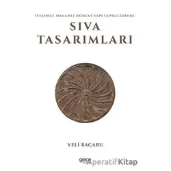 İstanbul Osmanlı Dönemi Yapı Cephelerinde Sıva Tasarımları - Veli Baçaru - Gece Kitaplığı