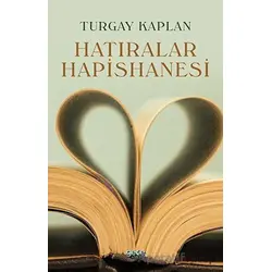 Hatıralar Hapishanesi - Turgay Kaplan - Gece Kitaplığı