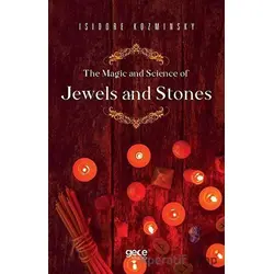 The Magic and Science of Jewels and Stones - Isidore Kozminsky - Gece Kitaplığı