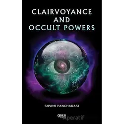 Clairvoyance and Occult Powers - Swami Panchadasi - Gece Kitaplığı