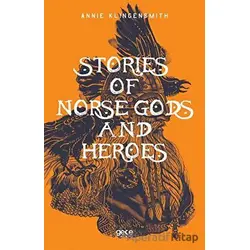 Stories of Norse Gods and Heroes - Annie Klingensmith - Gece Kitaplığı