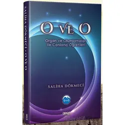 O ve O - Organ ve Olumlamaları İle Canlanış Öğretileri - Saliha Dökmeci - Gece Kitaplığı