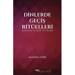 Dinlerde Geçiş Ritüelleri - Mustafa Güre - Gece Kitaplığı