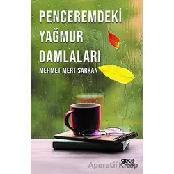 Penceremdeki Yağmur Damlaları - Mehmet Mert Sarkan - Gece Kitaplığı