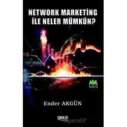 Network Marketing ile Neler Mümkün? - Ender Akgün - Gece Kitaplığı