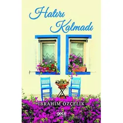 Hatırı Kalmadı - İbrahim Özçelik - Gece Kitaplığı