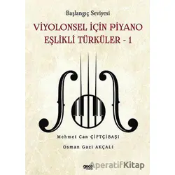 Başlangıç Seviyesi - Viyolonsel İçin Piyano Eşlikli Türküler - 1