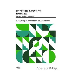 Kasvetli Moskova Efsaneleri - Vladimir Gilyarovsky - Gece Kitaplığı