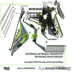 External - Internal Transitive Entrance Space Design: Example of KTU Faculty of Foresty Building