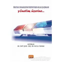 Yönetim ve Organizasyon Perspektifinden Kolluk Çalışmaları Yönetim Üzerine…