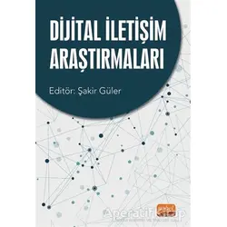 Dijital İletişim Araştırmaları - Zekeriya Kaya - Nobel Bilimsel Eserler