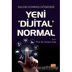 Salgın Sonrası Dönemde Yeni Dijital’ Normal - Kolektif - Nobel Bilimsel Eserler