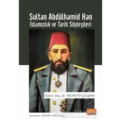 Sultan Abdülhamid Han - İslamcılık ve Tarih Söyleşileri