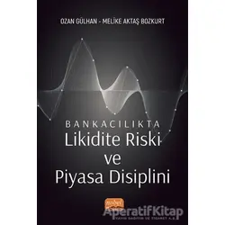 Bankacılıkta Likidite Riski ve Piyasa Disiplini - Ozan Gülhan - Nobel Bilimsel Eserler