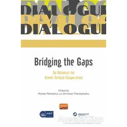 Bridging The Gaps An Almanac For Greek-Turkish Cooperation - Kolektif - Nobel Bilimsel Eserler