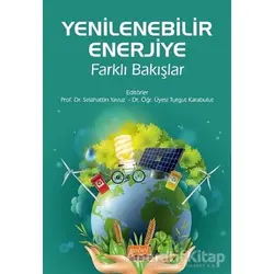 Yenilenebilir Enerjiye Farklı Bakışlar - Selahattin Yavuz - Nobel Bilimsel Eserler