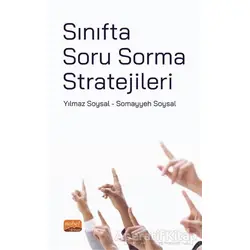 Sınıfta Soru Sorma Stratejileri - Somayyeh Soysal - Nobel Bilimsel Eserler