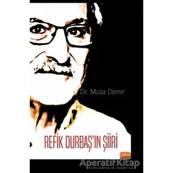 Refik Durbaş’ın Şiiri - Musa Demir - Nobel Bilimsel Eserler