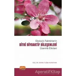 Ekolojik Faktörlerin Bitki Biyoaktif Bileşenleri Üzerine Etkileri