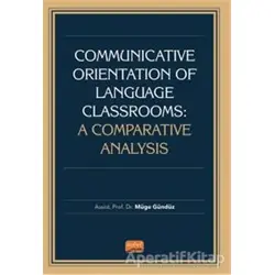 Communicative Orientation Of Language Classrooms: A Comparative Analysis